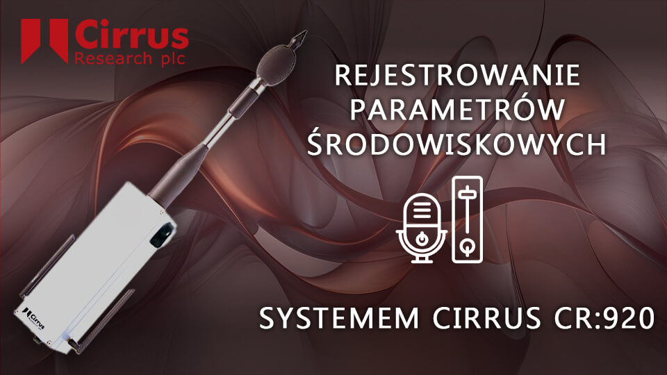 Rejestrowanie parametrów środowiskowych przez system pomiarowy Cirrus CR:920