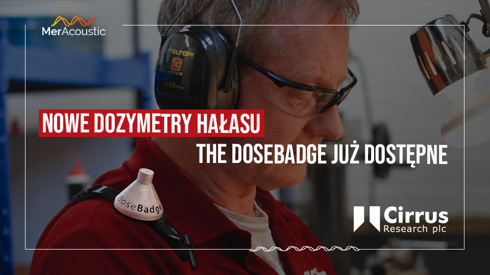Nowe dozymetry hałasu od Cirrus! The dosebadge już dostępne