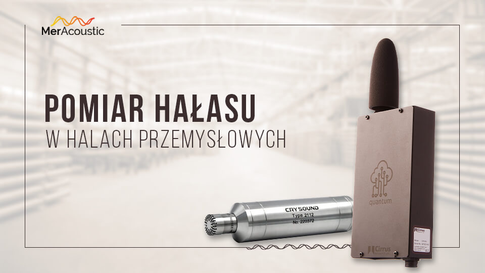 Pomiary hałasu wewnątrz hal przemysłowych - integracja z różnymi systemami