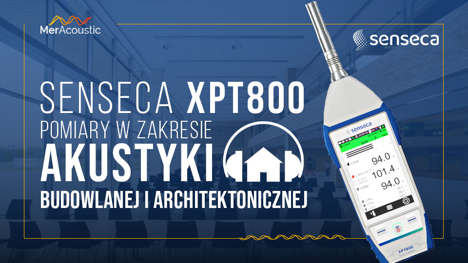 Pomiary czasu pogłosu z miernikiem Senseca XPT800