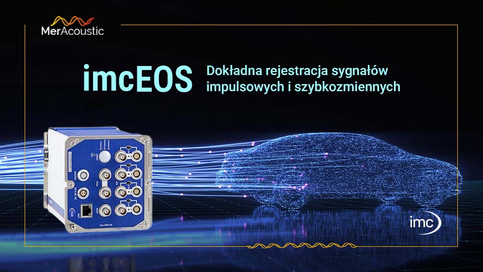 imc EOS: Dokładna rejestracja sygnałów impulsowych i szybkozmiennych