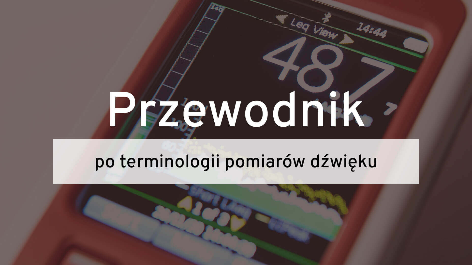 Przewodnik po terminologii pomiarów dźwięku
