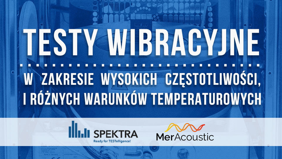 Testy wibracyjne w zakresie wysokich częstotliwości i różnych warunków temperaturowych